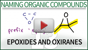 Naming Epoxides and Oxiranes Video Tutorial by Leah4sci