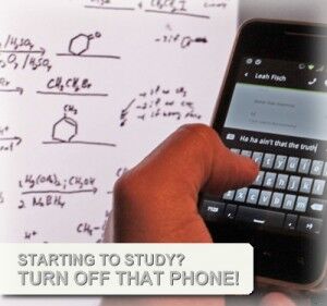 Turn off your cell phone while studying