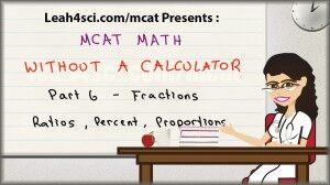 MCAT math tutorial video fractions ratios percent and proportions