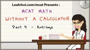 MCAT math tutorial video on anti logs