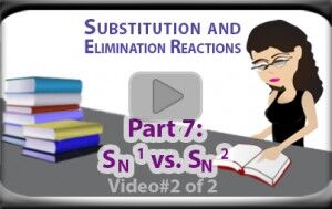SN1 vs SN2 Practice Examples Part 2 Tutorial Video