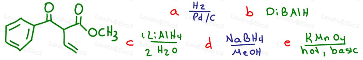 Redox Practice Quiz selective oxidation and reduction using H2 DiBAlH LiAlH4 NaBH4 and KMnO4