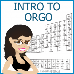 Intro to Orgo Video Series by Leah4sci