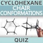 Cyclohexane Chair Conformations Quiz