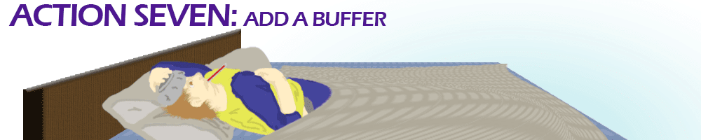 Action Seven: Add a buffer