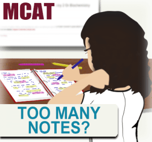 too many notes MCAT how to keep good notes leah4sci mcat tutor