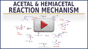 Acetal & Hemiacetal ketal hemiketal mechanism leah4sci tutorial video