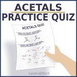 Acetal Practice Quiz by Leah4sci