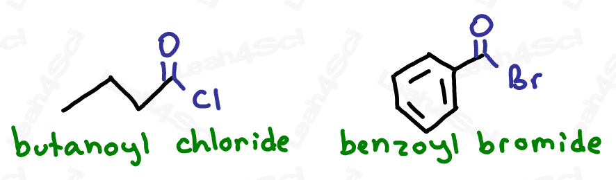 Naming acid halide example butanoyl chloride benzoyl bromide