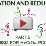 Alcohol Oxidation Mechanism with H2CrO4, PCC and KMnO4 tutorial by Leah4sci