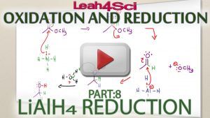 Lithium Aluminum Hydride (LiAlH4) Reduction Tutorial Video by Leah4sci