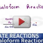 Haloform Reaction and Iodoform Test tutorial video