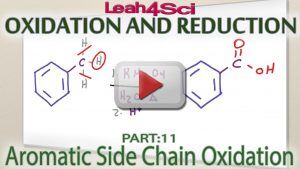 Aromatic Side Chain Oxidation to Carboxylic Acid by Leah4sci