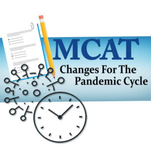 MCAT Changes for the Pandemic Cycle leah4sci